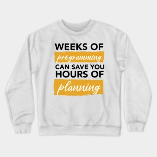 Weeks of Programming - Funny Programming Jokes - Light Color Crewneck Sweatshirt